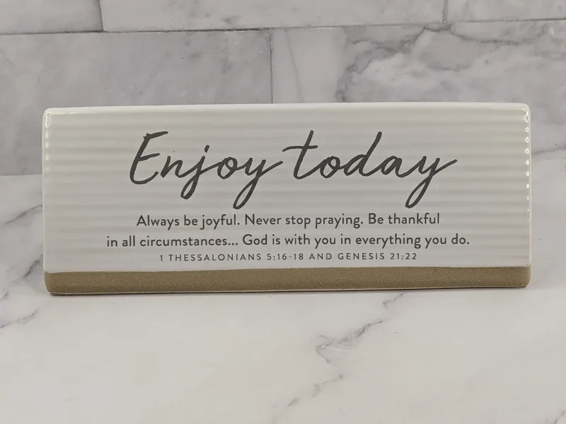 Enjoy Today Ceramic Plaque
