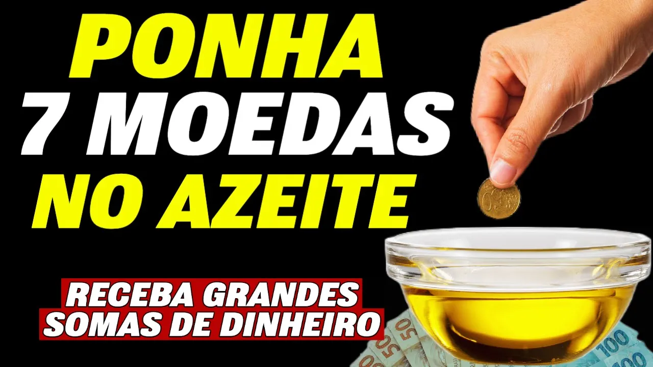 PONHA 7 MOEDAS NO AZEITE NO DOMINGO E VEJA O QUE ACONTECE
