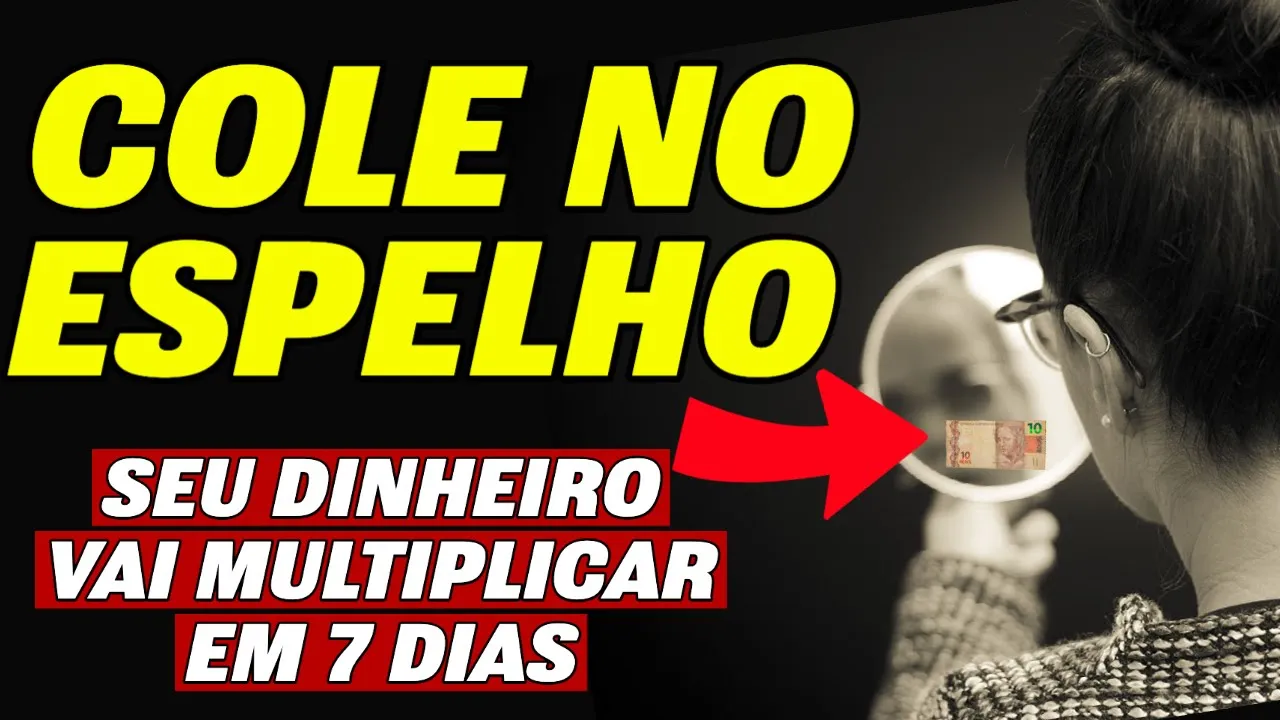 RITUAL DO ESPELHO PARA MULTIPLICAR A RIQUEZA EM 7 DIAS