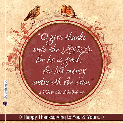 Free SarahJean Thanksgiving eCard with a Christian message entitled 'Give Thanks'. Image of a circle with a bible verse and birds and leaves sitting on top.