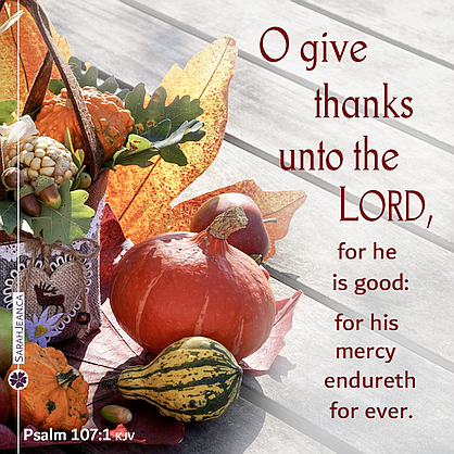 Scripture eCard titled, 'He is Good' with Psalm 107:1. Image of Thanksgiving display on wood boards.