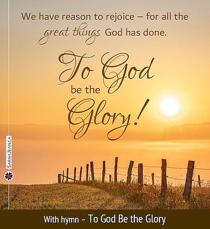Free SarahJean Songs of the Soul eCard with a Christian message entitled 'To God be the Glory'. Image of sun peaking through the clouds over an old field fence