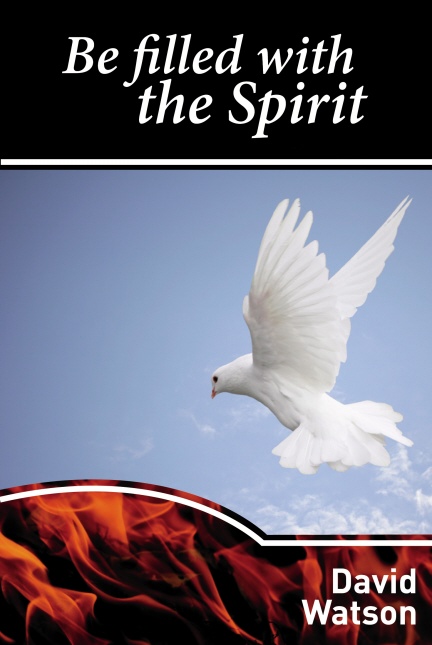 Be filled with the Spirit by David Watson - pocket size
